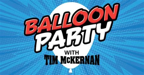 ‎Balloon Party with Tim McKernan on Apple Podcasts.